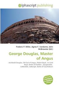 George Douglas, Master of Angus