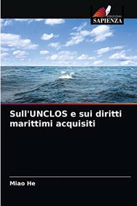 Sull'UNCLOS e sui diritti marittimi acquisiti