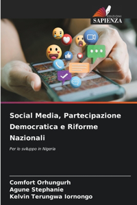 Social Media, Partecipazione Democratica e Riforme Nazionali