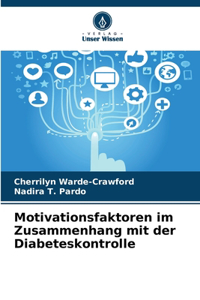 Motivationsfaktoren im Zusammenhang mit der Diabeteskontrolle