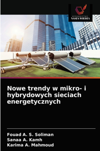 Nowe trendy w mikro- i hybrydowych sieciach energetycznych