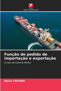 Função de pedido de importação e exportação