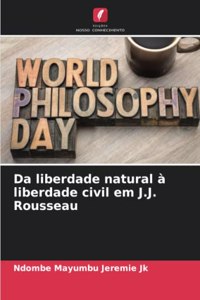 Da liberdade natural à liberdade civil em J.J. Rousseau
