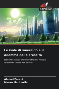 isole di smeraldo e il dilemma della crescita