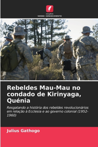 Rebeldes Mau-Mau no condado de Kirinyaga, Quénia