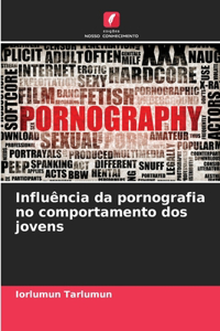 Influência da pornografia no comportamento dos jovens