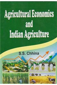 Agricultural Economics and Indian Agriculture