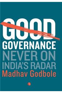 Good Governance; Never On India's Radar