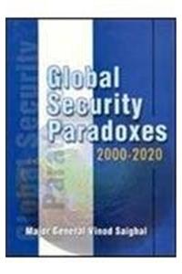 Global Security Paradoxes 2000-2020