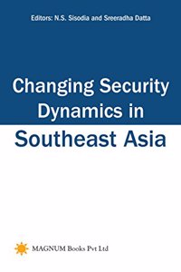 Changing Security Dynamics in Southeast Asia