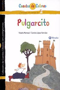 Pulgarcito. El ogro de Pulgarcito/ Thumbling & Thumbling the Ogre (Cuentos de colores/ Color Stories/ Fairy Colors)