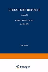 Structure Reports: Volume 36: Cumulative Index for 1961-1970