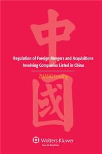 Regulation of Foreign Mergers and Acquisitions Involving Listed Companies in the People’s Republic of China
