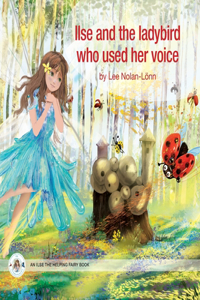 Ilse and the ladybird who used her voice