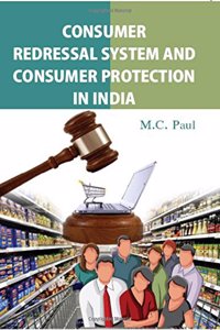 Consumer Redressal System And Consumer Protection In India