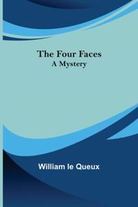Four Faces A Mystery