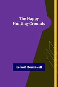 Happy Hunting-Grounds