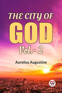The City Of God Vol.-2 Aurelius Augustine