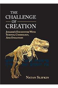 The Challenge of Creation