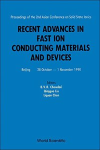 Recent Advances in Fast Ion Conducting Materials and Devices - Proceedings of the 2nd Asian Conference on Solid State Ionics