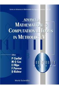 Advanced Mathematical and Computational Tools in Metrology V