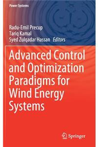 Advanced Control and Optimization Paradigms for Wind Energy Systems