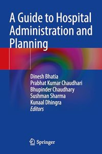 Guide to Hospital Administration and Planning