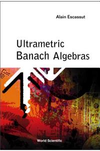 Ultrametric Banach Algebras