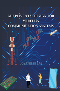 Adaptive VLSI Dsign for wireless communication systems