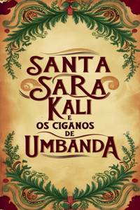 Santa Sara Kali e os Ciganos de Umbanda