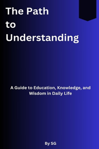 The Path To Understanding