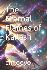 The Eternal Flames of Kailash