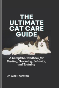 The Ultimate Cat Care Guide
