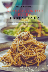 Cookbook for Every Pasta Lover