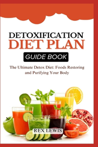 Detoxification Diet Plan Guide Book