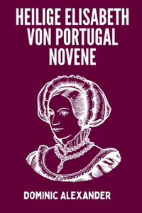Heilige Elisabeth Von Portugal Novene