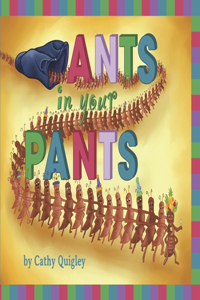 Ants in Your Pants