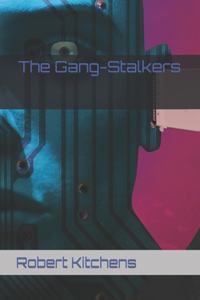 The Gang-Stalkers