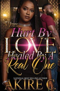 Hurt By Love Healed By A Real One
