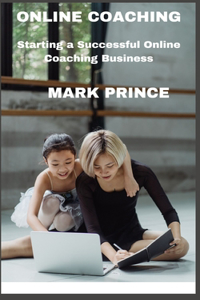 Starting A Successful Online Coaching Business