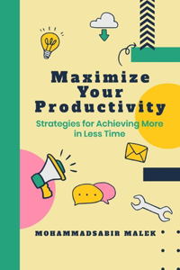 Maximize Your Productivity