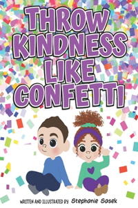 Throw Kindness Like Confetti