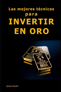 mejores técnicas para invertir en oro