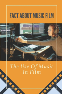 Fact About Music Film