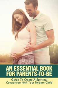An Essential Book For Parents-To-Be