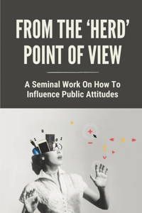 From The 'Herd' Point Of View
