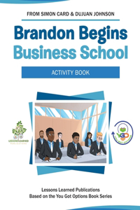 Brandon Begins Business School Activity Book