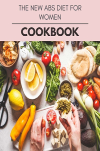 The New Abs Diet For Women Cookbook