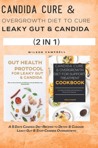 Candida Cure & Overgrowth Diet to Cure Leaky Gut & Candida