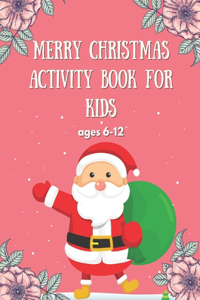 Merry christmas activity book for kids ages 6-12